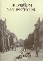 Hulshof & de Rooij: HILVERSUM van 1900 tot nu, Ophalen of Verzenden, Gelezen