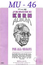 MU-46 Orgel bladmuziek The Jerome Kern Album for all organs, Muziek en Instrumenten, Orgel, Gebruikt, Klassiek, Ophalen of Verzenden