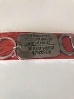 Stalen sleutelhanger met flesopener met leuke spreuk!, Ophalen of Verzenden