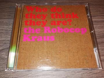 The Robocop Kraus - Who Do They Think They Are? beschikbaar voor biedingen