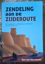 Zendeling aan de Zijderoute - Eric Den Hollander, Boeken, Ophalen of Verzenden, Zo goed als nieuw, Europa