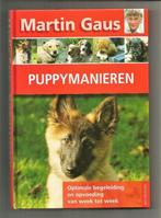Puppymanieren - Martin Gaus  Begeleiding en opvoeding, Ophalen of Verzenden, Nieuw, Honden