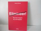Edward Boute				Elimineer, succes begint bij schrappen, Ophalen of Verzenden, Zo goed als nieuw, Sociale psychologie
