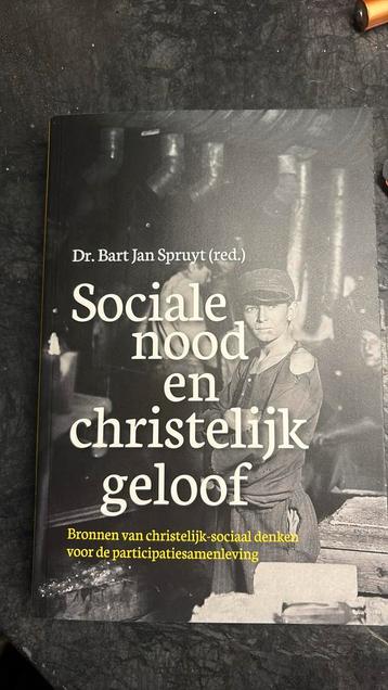Bart Jan Spruyt - Sociale nood en christelijk geloof beschikbaar voor biedingen
