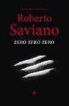 Roberto Saviano - Zero Zero Zero, Boeken, Thrillers, Zo goed als nieuw, Ophalen of Verzenden