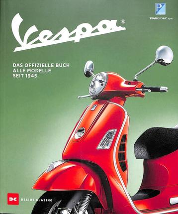 Vespa Das offizielle Buch. Alle Modelle seit 1945 beschikbaar voor biedingen