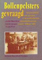 BOEKWERK BOLLENPELSTERS  GEVRAAGD ., Boeken, Geschiedenis | Stad en Regio, Ophalen of Verzenden, Zo goed als nieuw, Zie beschrijving