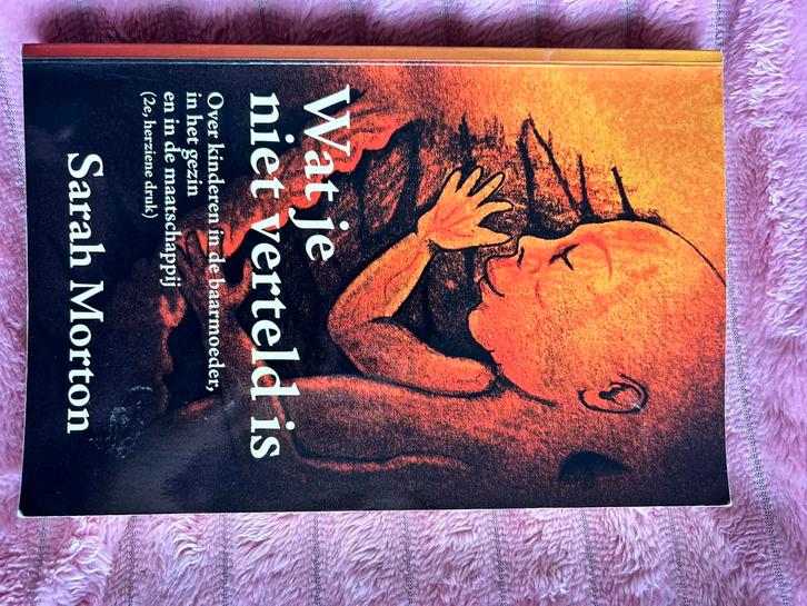 Wat je niet verteld is - Sarah Morton, Boeken, Literatuur, Zo goed als nieuw, Ophalen of Verzenden