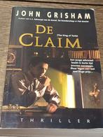 DE CLAIM , JOHN GRISHAM. NOG ERG NETJES..ZIE DE FOTO'S.., Ophalen of Verzenden, Gelezen, John Grisham