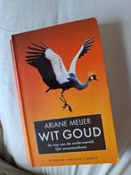 Wit Goud - Ariane Meijer, Ophalen of Verzenden, Zo goed als nieuw, Nederland