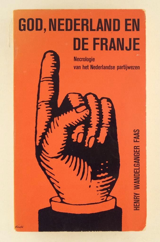 Faas, Henry Wandelganger - God, Nederland en de franje, Boeken, Politiek en Maatschappij, Gelezen, Nederland, Ophalen of Verzenden