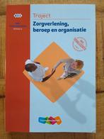 Zorgverlening, beroep en organisatie ISBN 9789006953411, Boeken, Studieboeken en Cursussen, Ophalen of Verzenden, Zo goed als nieuw