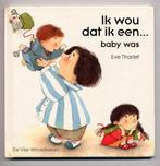 Ik wou dat ik een... baby was - De Vier Windstreken prenten, Boeken, Kinderboeken | Baby's en Peuters, Gelezen, Ophalen of Verzenden