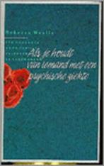 Als je houdt van iemand met een psychische 9789021520803, Ophalen of Verzenden, Zo goed als nieuw, Sociale psychologie, R. Woolis