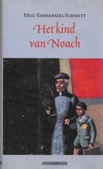 Eric-Emmanuel Schmitt Het kind van Noach, Boeken, Ophalen of Verzenden, Zo goed als nieuw, Nederland