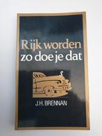 Rijk worden zo doe je dat j.h. brennan, Ophalen of Verzenden, Gelezen