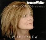 Yvonne Walter ‎– Sings The Coltrane Ballads I Wish I Knew CD, Verzenden, 1980 tot heden, Nieuw in verpakking, Jazz