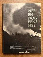 Nee en nog eens nee - Fotoboek van het verzet, Ophalen of Verzenden, Algemeen, Meerdere auteurs, Tweede Wereldoorlog