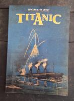 boek Titanic - Edward P. de Groot, Ophalen of Verzenden, Zo goed als nieuw, Overige gebieden