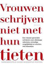 Wiegertje Postma: Vrouwen schrijven niet met hun tieten, Verzenden, Gelezen, Wiegertje Postma (Samensteller), Nederland
