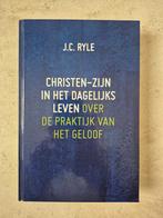J.C. Ryle - Christen-zijn in het dagelijks leven, Ophalen of Verzenden, Zo goed als nieuw, J.C. Ryle