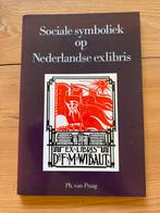 Sociale symboliek op Nederlandse ex- libris - P H van Praag, Ophalen of Verzenden, Gelezen