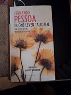 Fernando Pessoa - In ons leven tallozen, Ophalen of Verzenden, Zo goed als nieuw, Fernando Pessoa