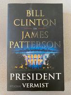 Bill Clinton - President vermist, Zo goed als nieuw, Amerika, Ophalen of Verzenden, Bill Clinton; James Patterson