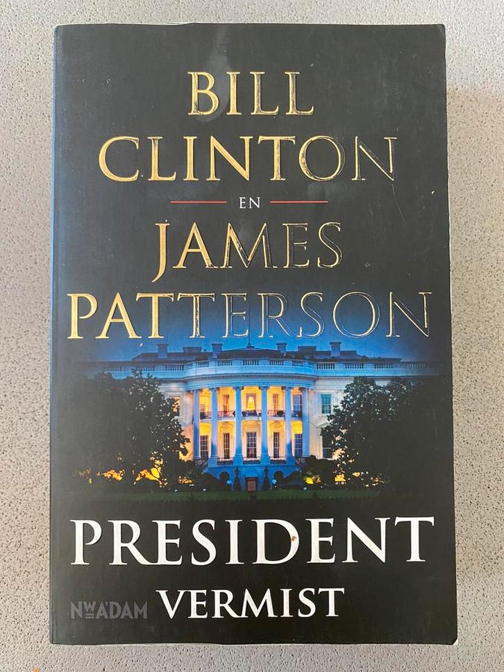 Bill Clinton - President vermist, Boeken, Literatuur, Zo goed als nieuw, Amerika, Ophalen of Verzenden