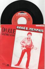 Hank B. Memphis – Oh Julie, Ophalen of Verzenden, Gebruikt, Overige formaten, Overige genres