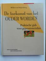 De Toekomst van het ouder worden .Gids voor gepensioneerden, Nieuw, Ophalen of Verzenden, Willem van Stuijvenberg, Overige onderwerpen