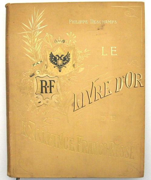 Le Livre d'Or de l'Alliance Franco-Russe [c.1898] Rusland, Antiek en Kunst, Antiek | Boeken en Bijbels, Ophalen of Verzenden