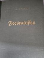 Feest stoffen. Ds J Fraanje, Boeken, Godsdienst en Theologie, Gelezen, Christendom | Protestants, Ophalen of Verzenden, J Fraanje