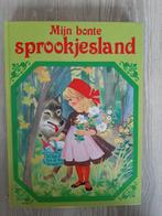 Boek: Mijn bonte sprookjesland., Boeken, Sprookjes en Fabels, Ophalen of Verzenden, Gelezen