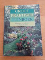 Groot Praktisch Tuinboek - Bloemen en planten, Ophalen of Verzenden, Gelezen, Tuinieren en Tuinplanten