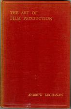 The art of film production, Boeken, Ophalen of Verzenden, Vakgebied of Filmindustrie, Zo goed als nieuw, Andrew Buchanan