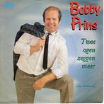 Bobby Prins - Twee ogen zeggen meer, Gebruikt, 7 inch, Single, Ophalen of Verzenden