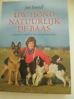 J. Fennell - Uw hond natuurlijk de baas, Boeken, Ophalen of Verzenden, Zo goed als nieuw, J. Fennell