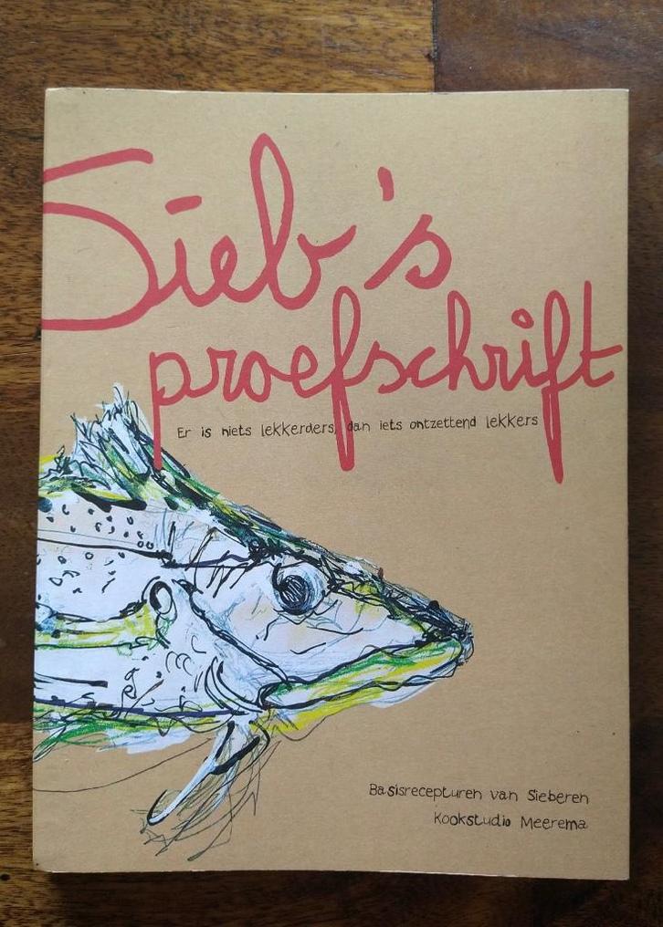 Sieb's proefschrift-Kookstudio Meerema, Boeken, Kookboeken, Zo goed als nieuw, Voorgerechten en Soepen, Hoofdgerechten, Europa