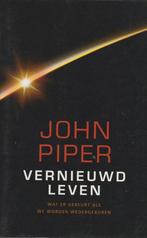 JOHN PIPER - VERNIEUWD LEVEN, Boeken, Ophalen of Verzenden, Gelezen