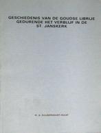 De geschiedenis van de Goudse Librije in de Sint-Janskerk, Boeken, Ophalen of Verzenden, Zo goed als nieuw