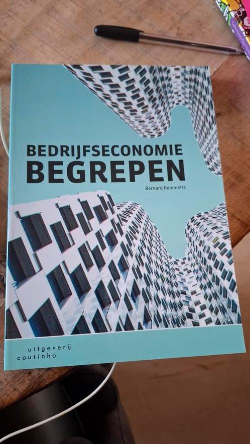 Bernard Remmelts - Bedrijfseconomie begrepen, Boeken, Economie, Management en Marketing, Zo goed als nieuw, Ophalen of Verzenden