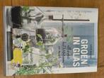 Groen in glas boek, Ophalen of Verzenden, Zo goed als nieuw, Judith Baehner, Bloemschikken, Groendecoratie