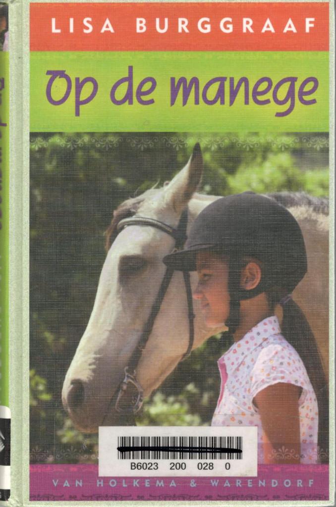 Lisa Burggraaf - Op de manege., Ophalen of Verzenden, Gelezen, Fictie algemeen
