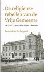 Raymond Van Den Boogaard De religieuze rebellen van de Vrije, Boeken, Godsdienst en Theologie, Ophalen of Verzenden, Zo goed als nieuw
