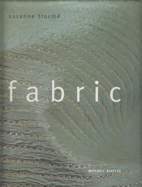 Fabric; Suzanne Trocmé; wol, zijde, katoen, linnen, Boeken, Kunst en Cultuur | Fotografie en Design, Gelezen, Fotografen, Verzenden