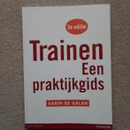 Trainen - Een praktijkgids (3e editie), Boeken, Ophalen of Verzenden, Zo goed als nieuw, Karin de Galan