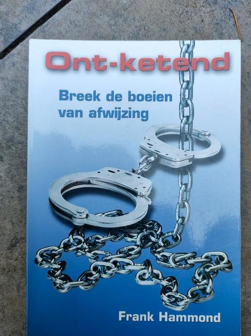 F.D. Hammond - Ont-Ketend! Breek de boeien van afwijzing, Boeken, Godsdienst en Theologie, Zo goed als nieuw, Ophalen of Verzenden