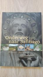 Mireille Madou - Onderweg naar Santiago, Ophalen of Verzenden, Gelezen