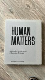 Human Matters - boek reünie ArtEZ 40 jaar kunstacademie, Ophalen of Verzenden, Zo goed als nieuw, Overige onderwerpen